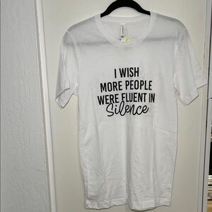 Makayla Grace Graphic “I wish more people were fluent in silence” Funny Tee